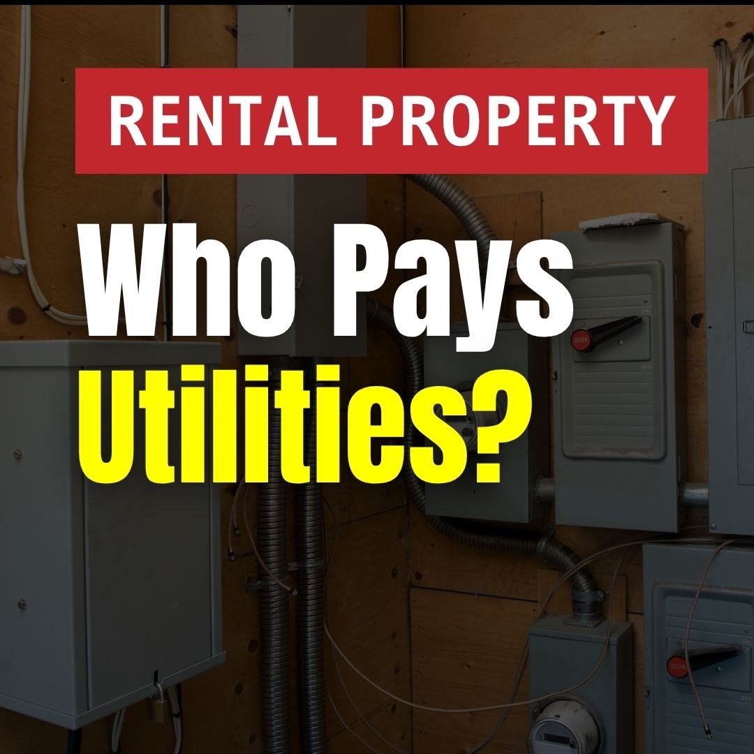 Who Pays Utilities for a Rental Property?
