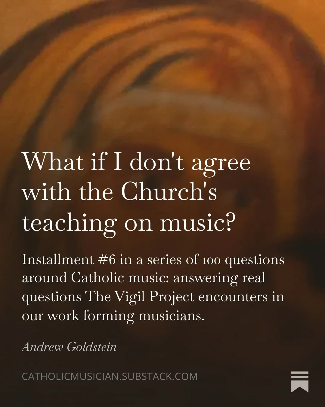 Article: What if I don't agree with the Chuch's Teaching on Music