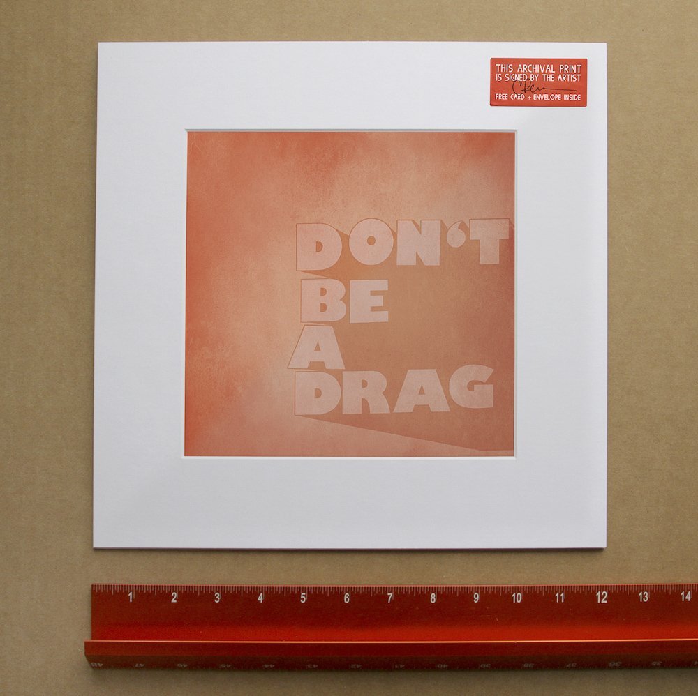 Don't Be A Drag