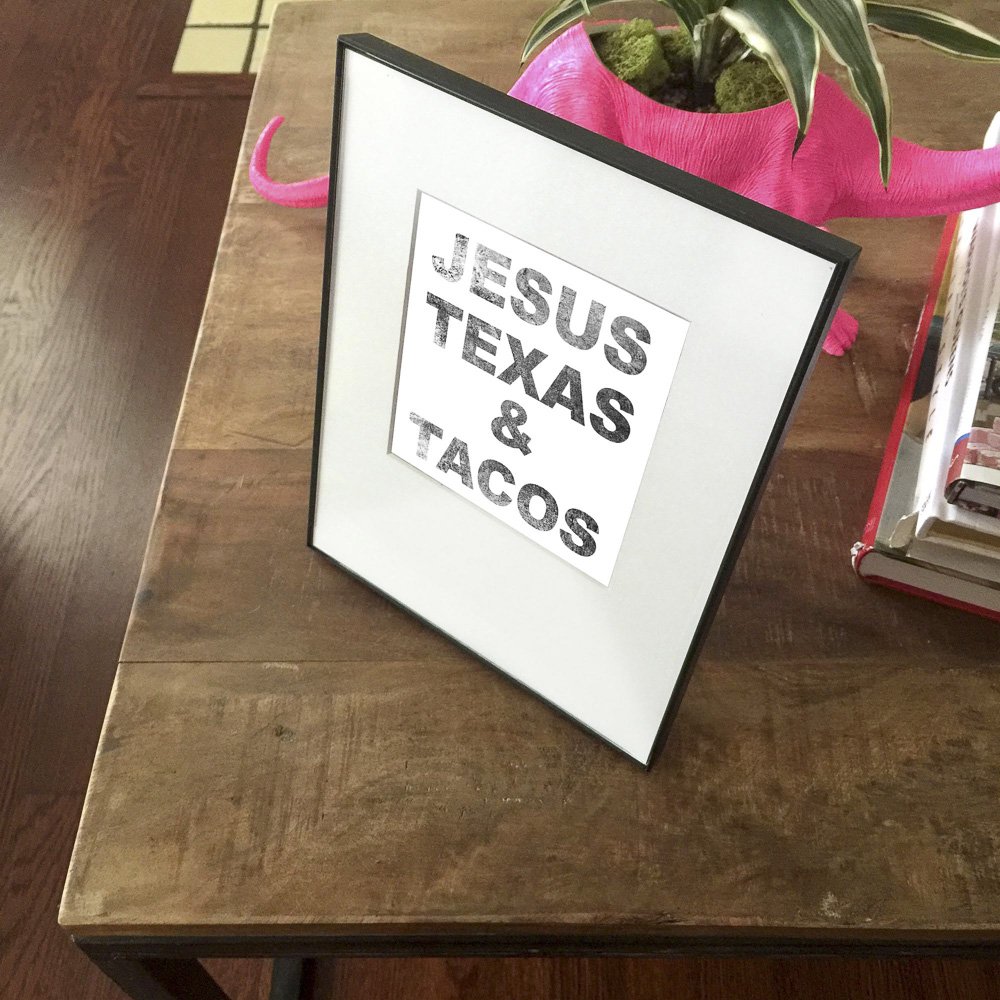 Jesus Texas & Tacos Print
