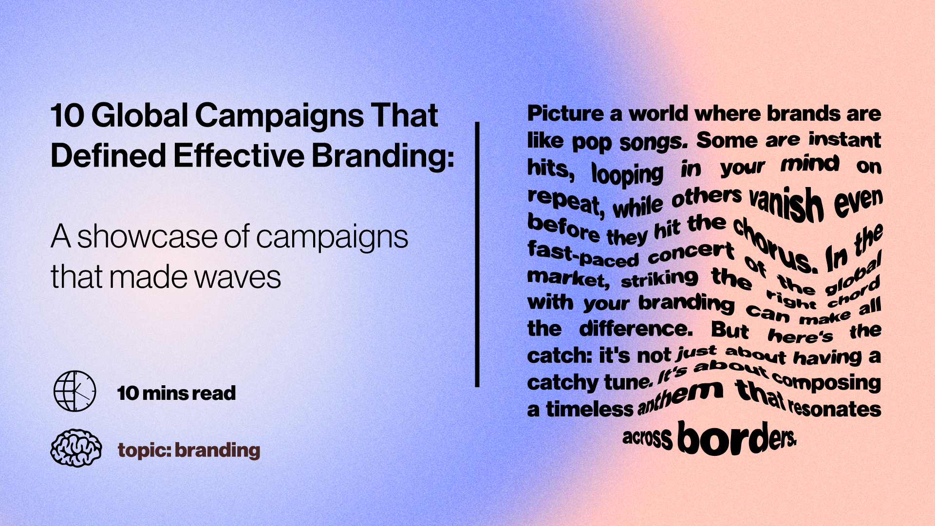 10 Global Campaigns That Defined Effective Branding: A showcase of campaigns that made waves