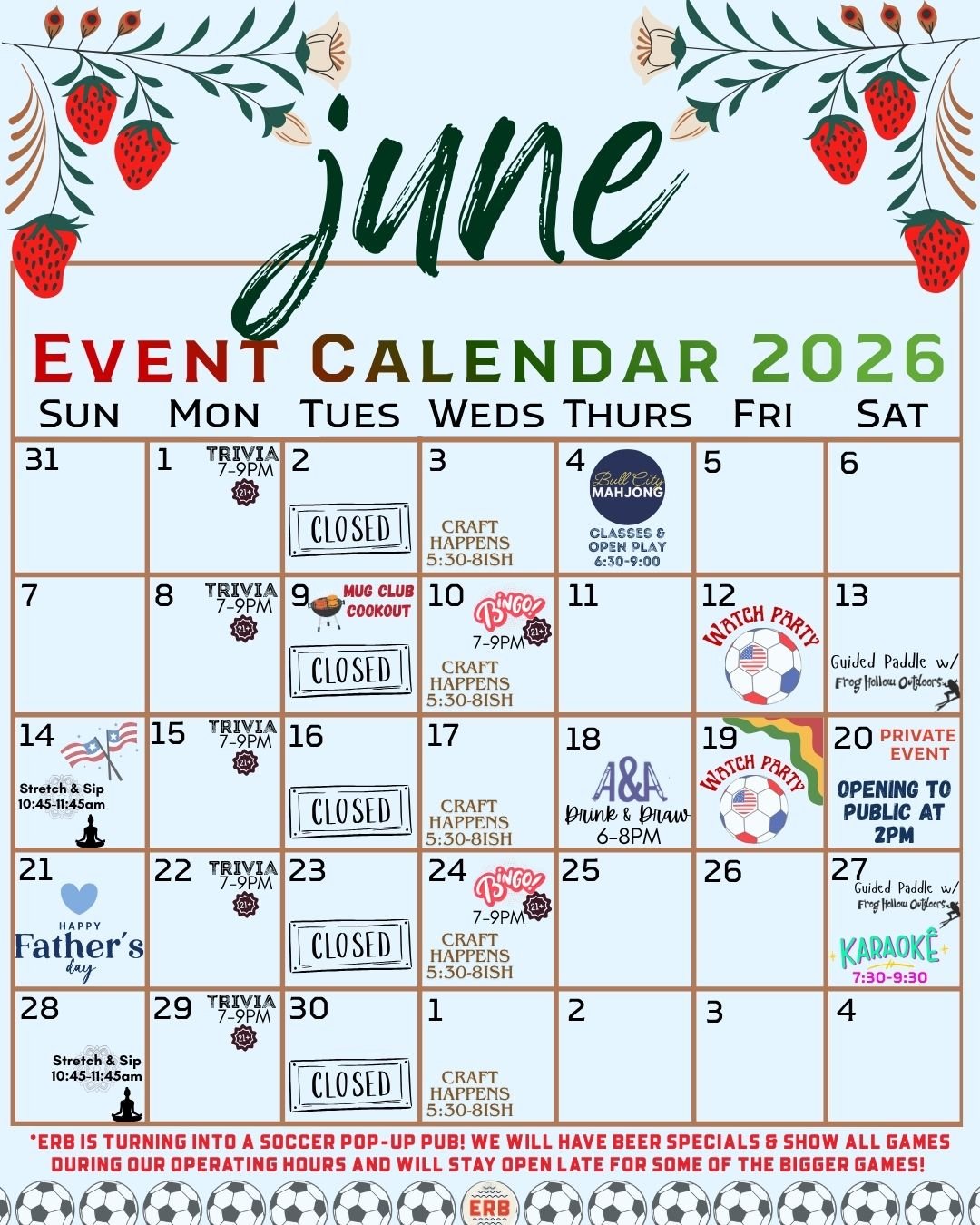 Summertime is finally here and we can't wait to spend it with you all. As previously mentioned, ERB will become the SOCCER HOT SPOT for the duration of the tournament so peep those game days and come watch with us! We've got more of our awesome event