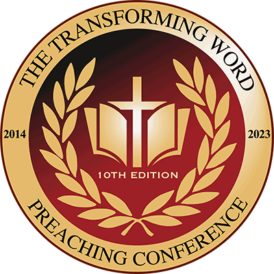 The Transforming Word Preaching Conference