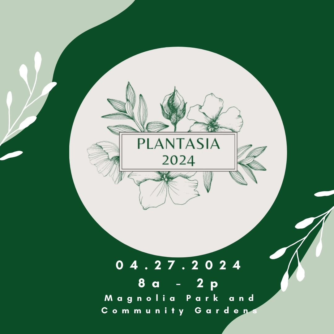 Join us for an unforgettable green-filled Plantasia  featuring top-notch vendors showcasing the finest plants and gardening accessories! 

Check out our stellar vendors and sponsors and mark your calendars for April 27 8a-2p at Magnolia Park and Comm