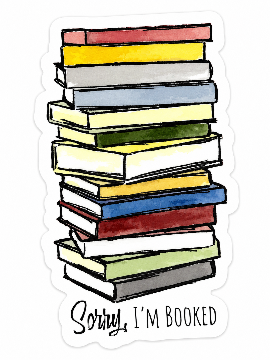 Sorry I'm Booked Sticker