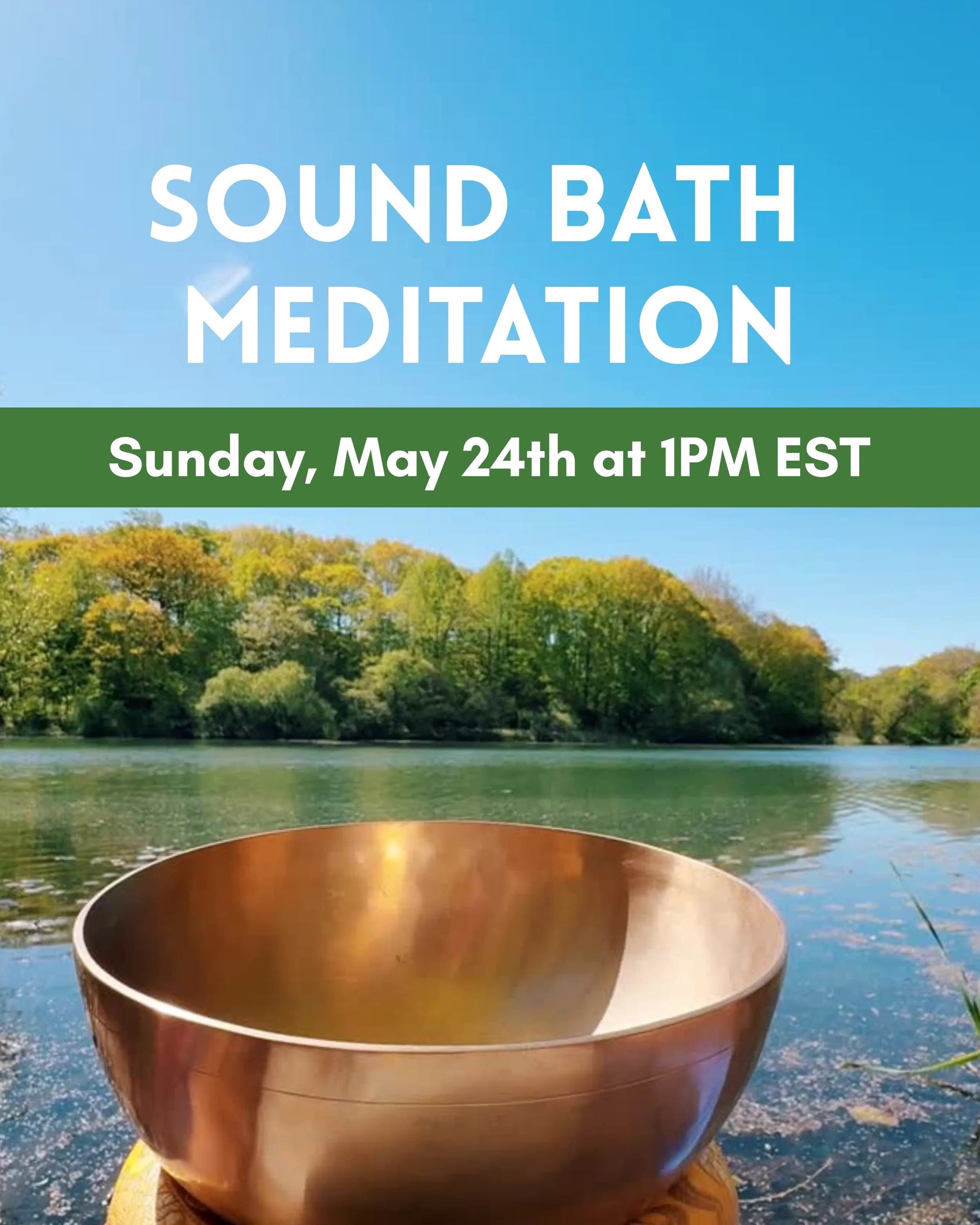 Sound Bath Meditation May 24th 1pm to 2pm EST.jpg