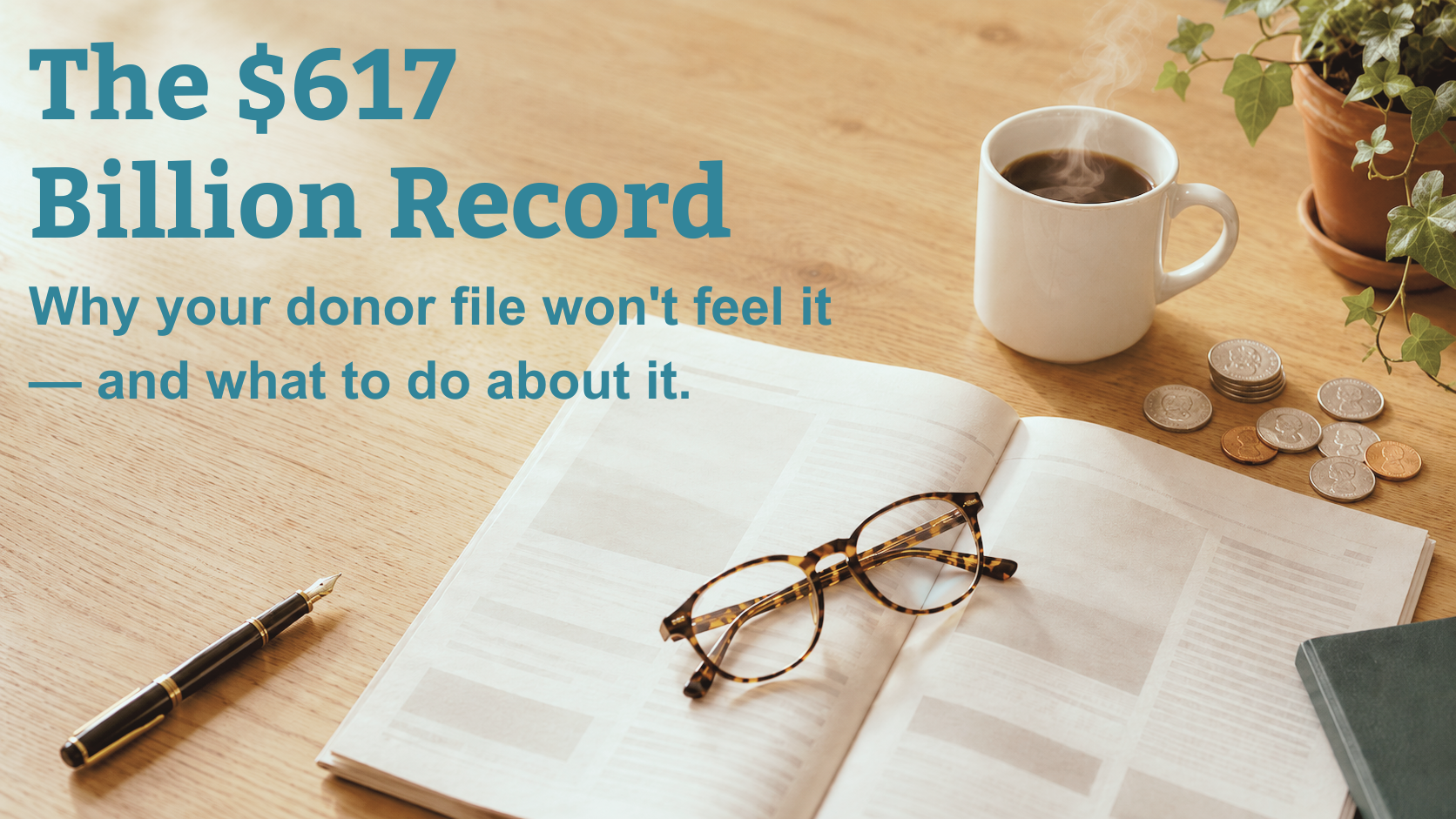 The $617 Billion Record Your Donor File Won't Feel (and the One Number You Should Steal From It)