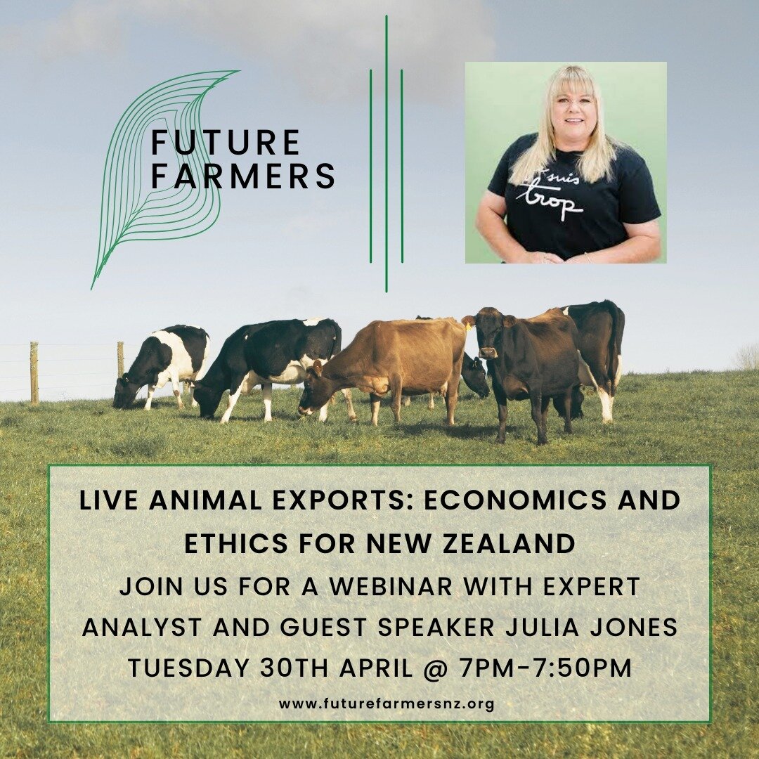Save the date for our first Future Farmers Webinar with @juliajones.co.nz! Julia will be discussing the hotly debated topic of live animal exports. Head to futurefarmersnz.org to register!

*Note anyone is welcome to join, you don't have to be a FFNZ