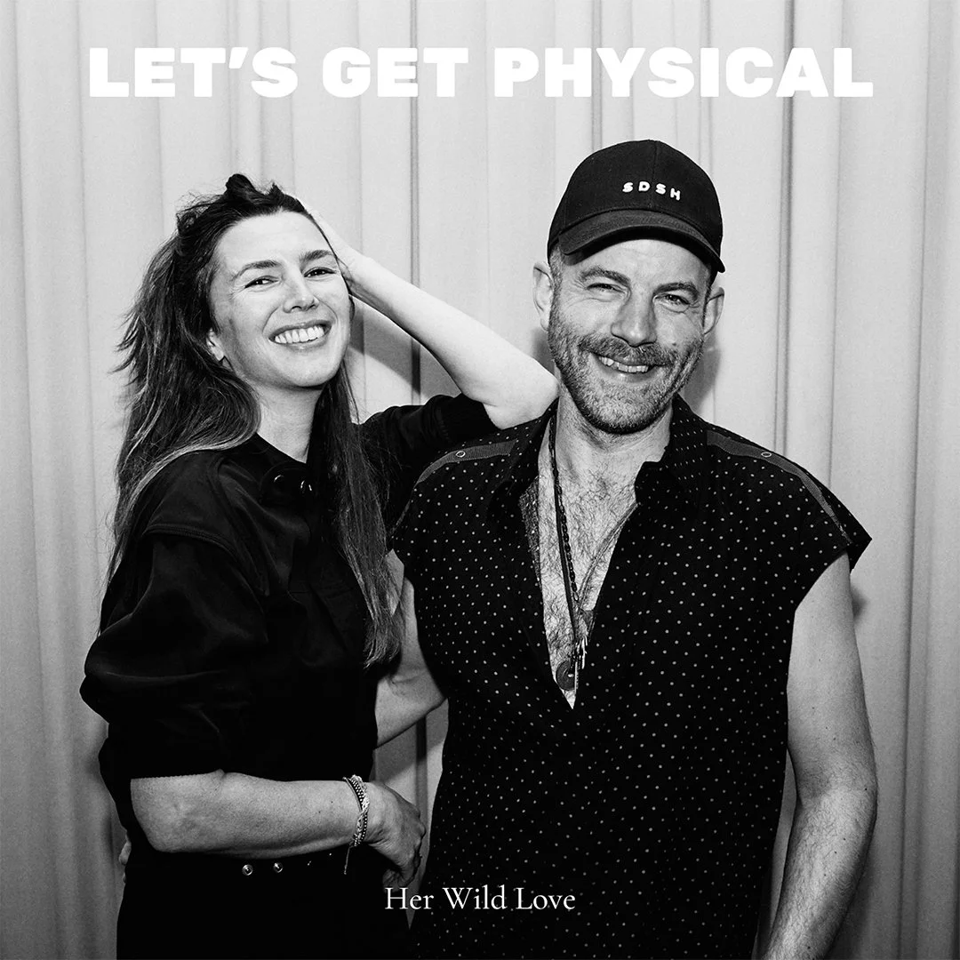 Let’s Get Physical, new single from HER WILD LOVE