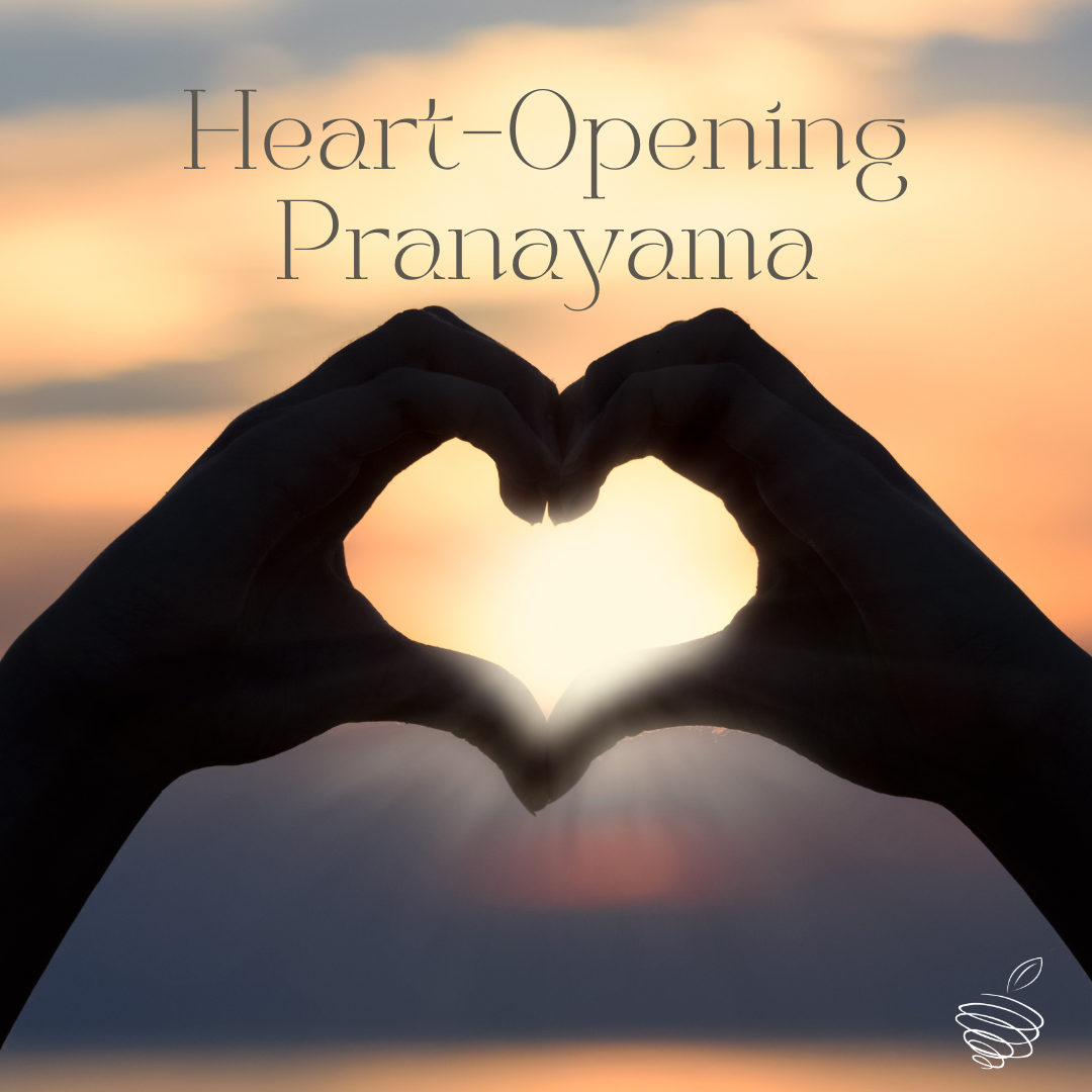 Heart-Opening Pranayama