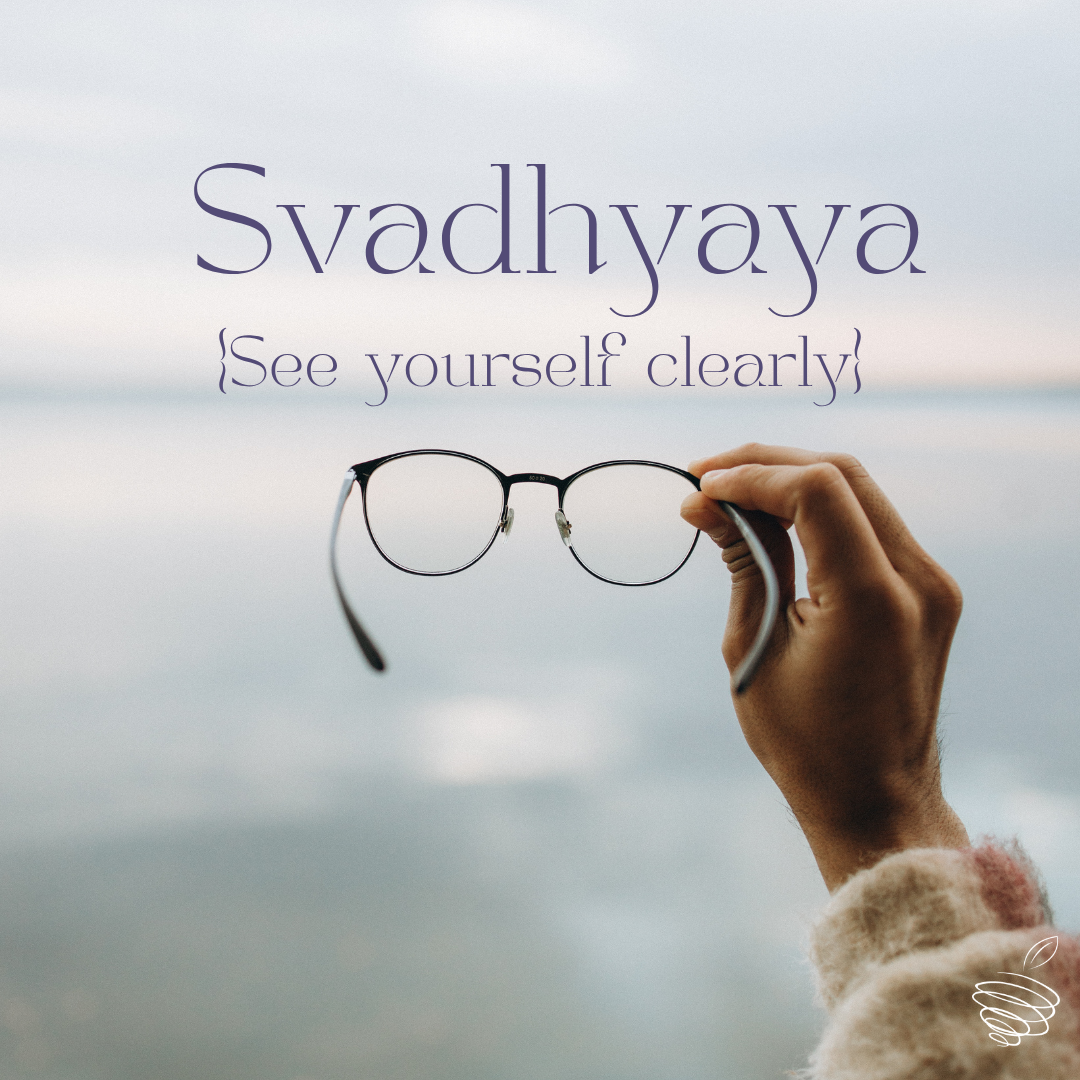 See Yourself Clearly {Svadhyaya} 