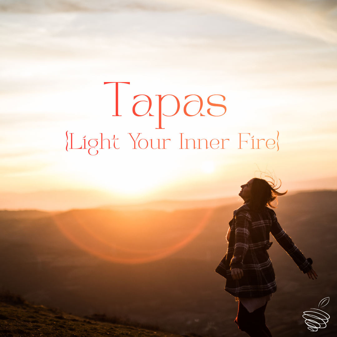 Light your Inner Fire {Tapas}
