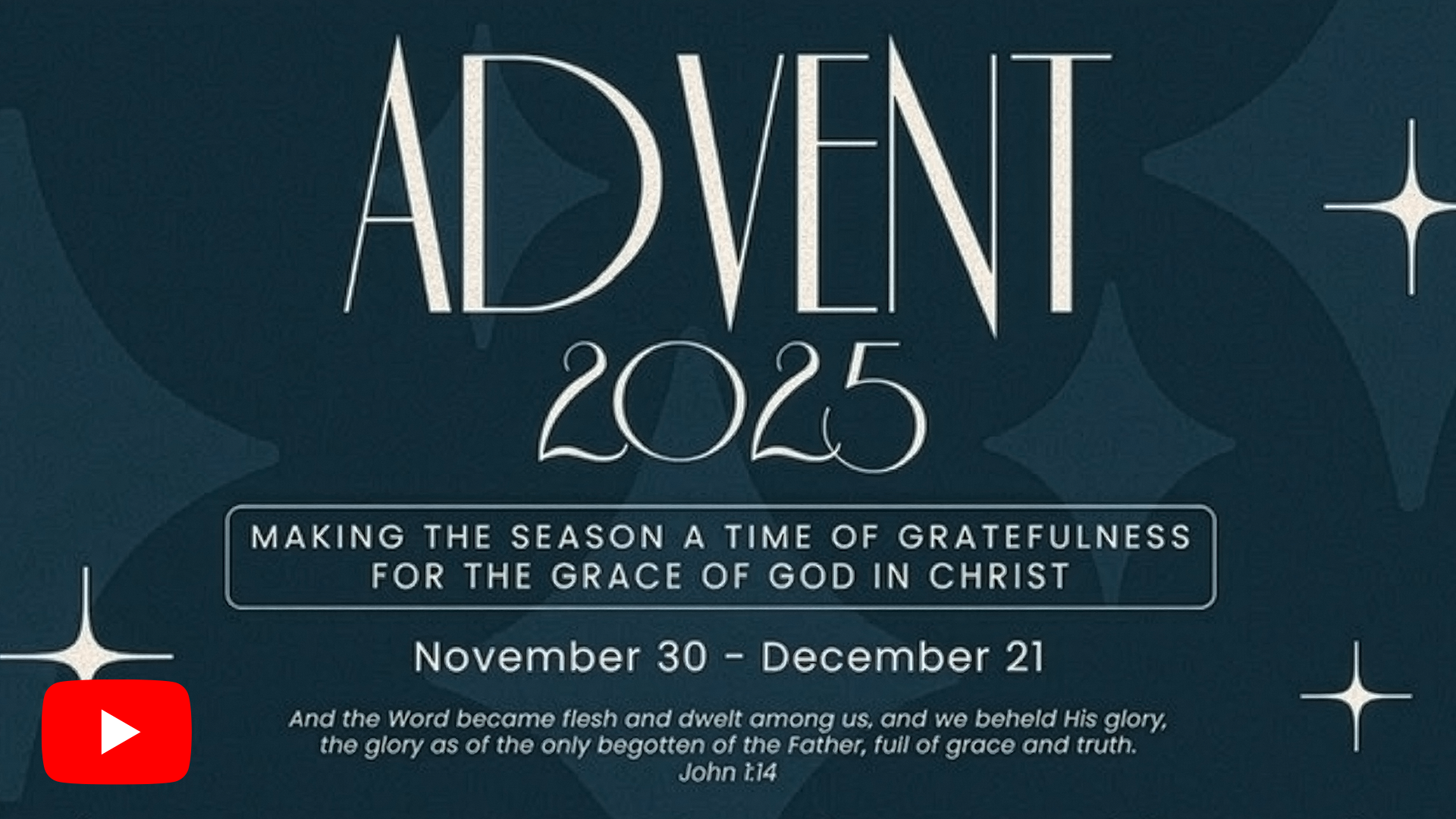 Advent 2025: Making the Season a Time of Gratefulness for the Grace of God in Christ
