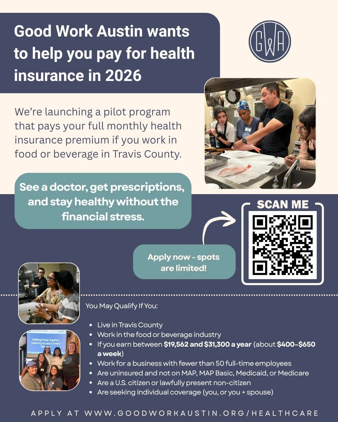 Good Work Austin has launched a healthcare premium-assistance pilot program for food and beverage workers in Travis County.

You may qualify if you:
 &bull; Live in Travis County
 &bull; Work in the food and beverage industry
 &bull; Earn $19,562&nda