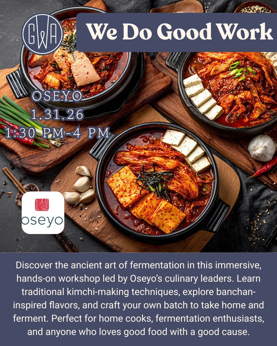 ✨ New Year, New Traditions!

If you are hoping for more meaningful nights out this year, join us at Oseyo for a hands-on kimchi-making experience with great food and great company. 

January 31, 2026
1:30 PM - 4:00 PM

Please go to the events tab on 