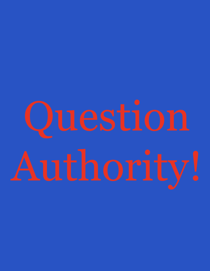 Question Authority!