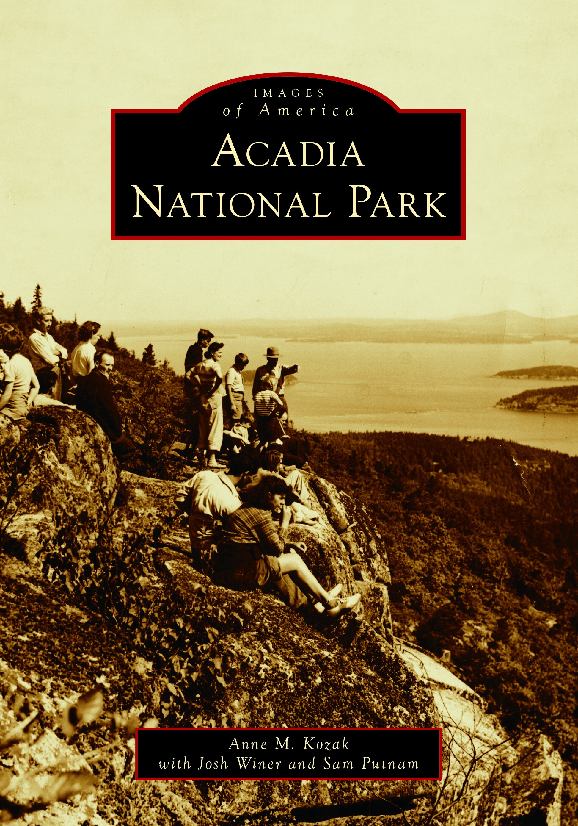 Cover of Anne Kozak’s book, "Images of America: Acadia National Park"