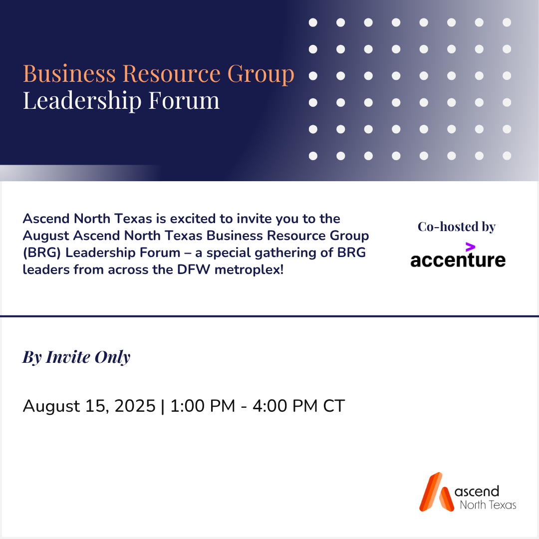 Ascend North Texas: Business Resource Group Leadership Forum (Invite Only)