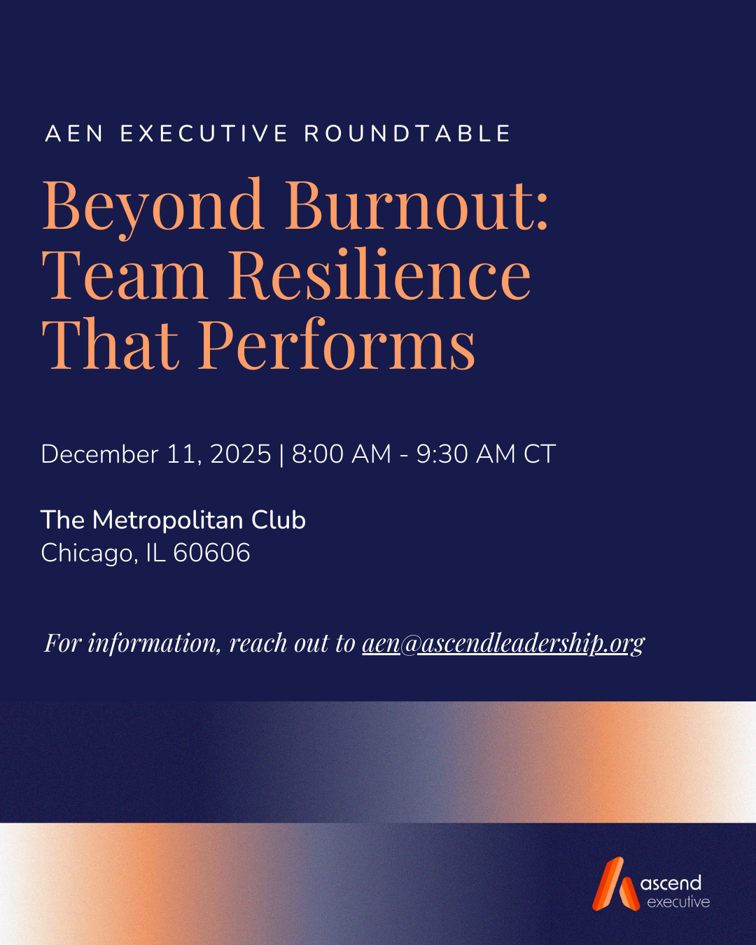 AEN Chicago Executive Roundtable: Beyond Burnout - Team Resilience That Performs*