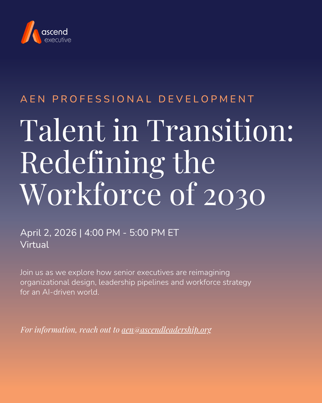 AEN Professional Development: Talent in Transition - Redefining the Workforce of 2030*
