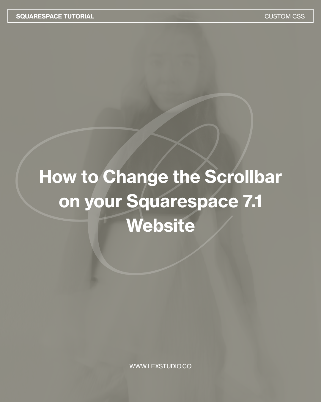 How to Change the Scrollbar on your Squarespace 7.1 Website
