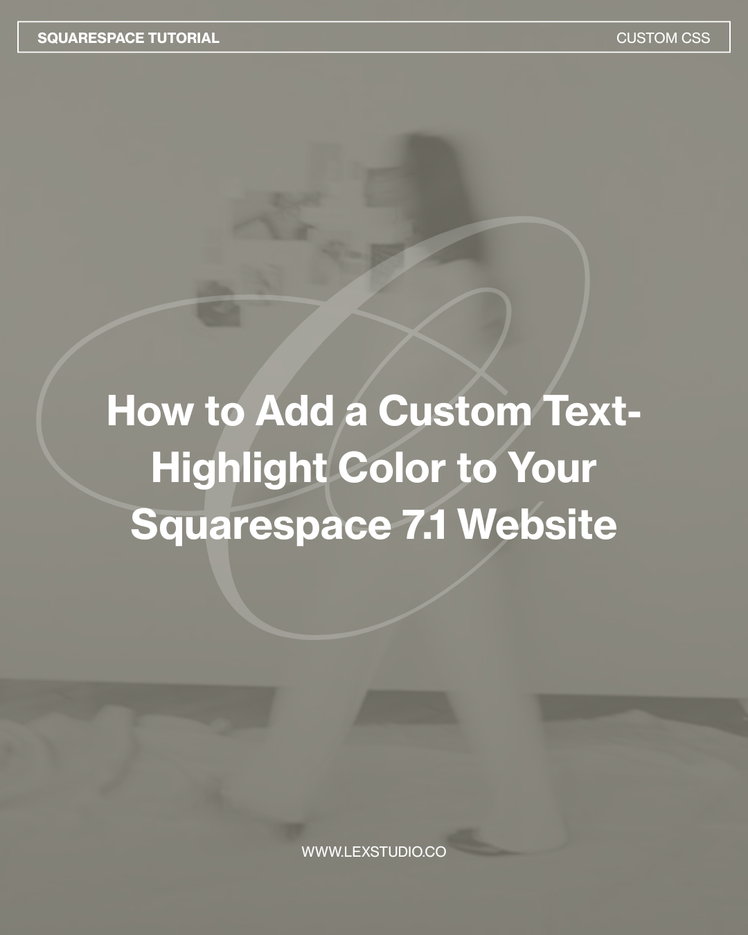 How to Add a Custom Text-Highlight Color to Your Squarespace 7.1 Website