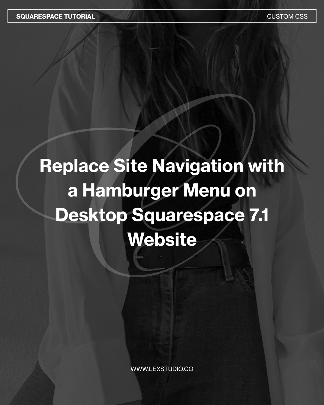 Replace Site Navigation with a Hamburger Menu on Desktop Squarespace 7.1 Website