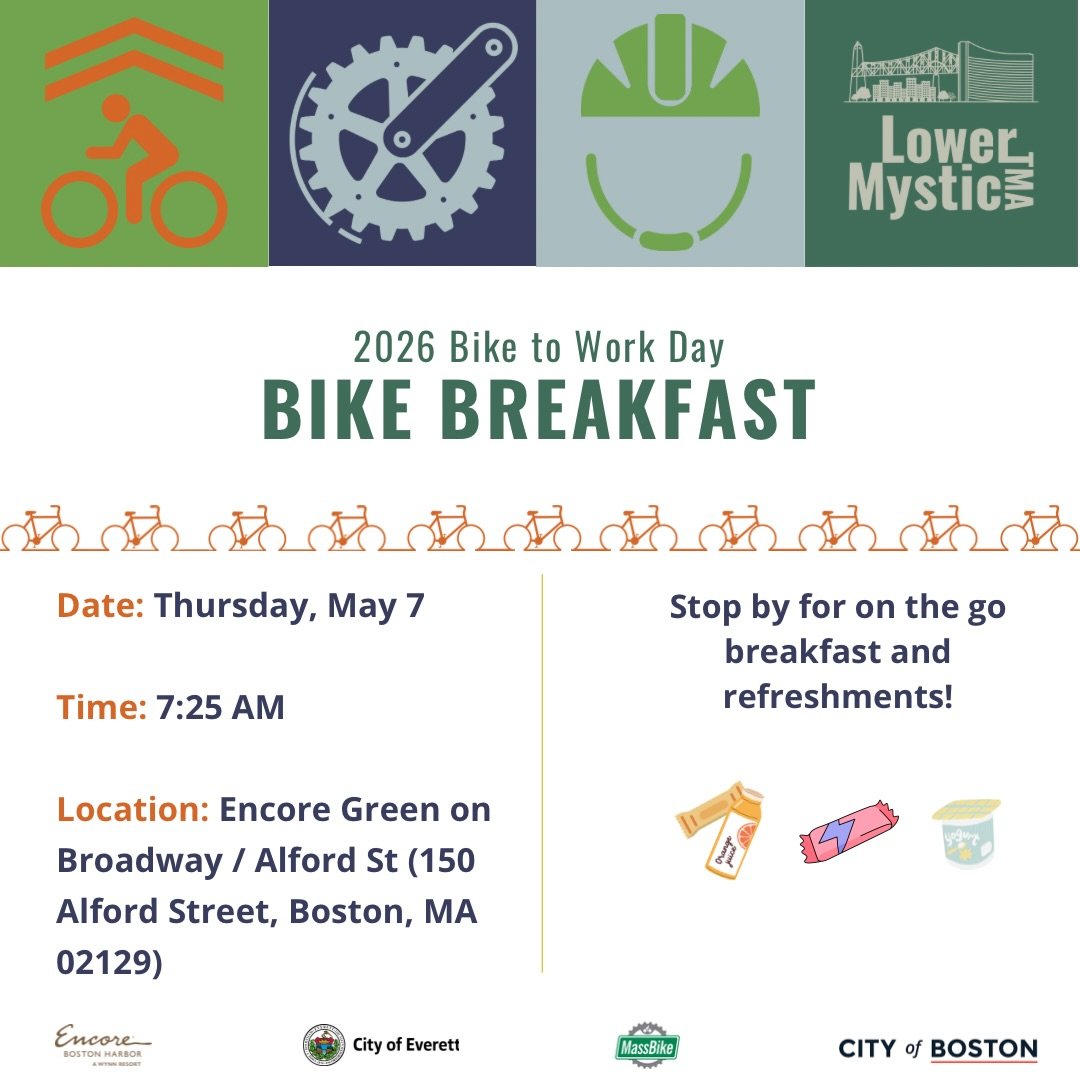 🚲🎉 Happy Bike Month! 

Join the Lower Mystic TMA for its second annual Bike to Work Day Bike Breakfast on May 7, 2026!

We will be set up on the Encore Green and ready to greet the East Boston / Chelsea / Everett convoy and the Stoneham / Melrose /