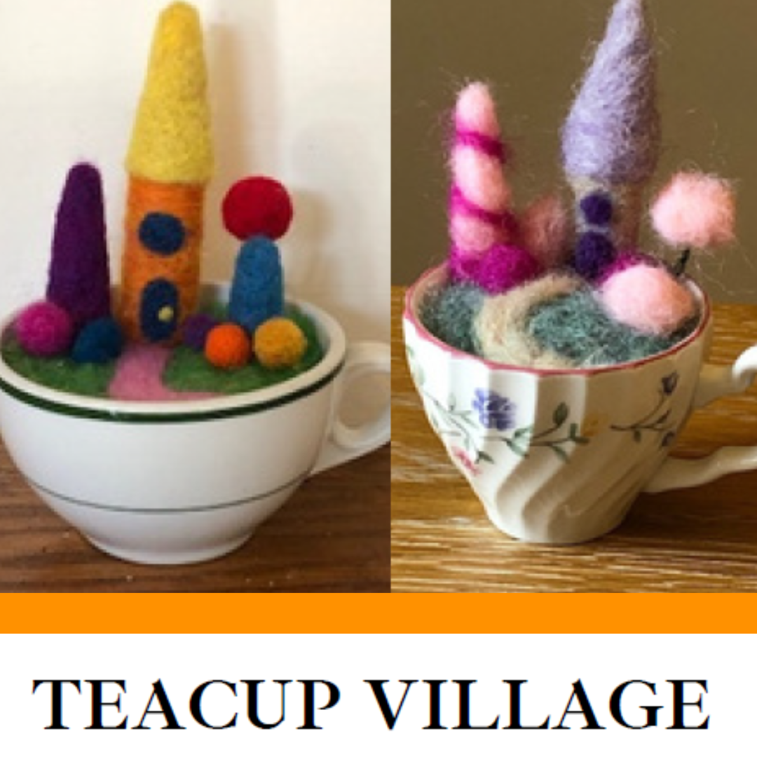 Needle Felt Teacup Village