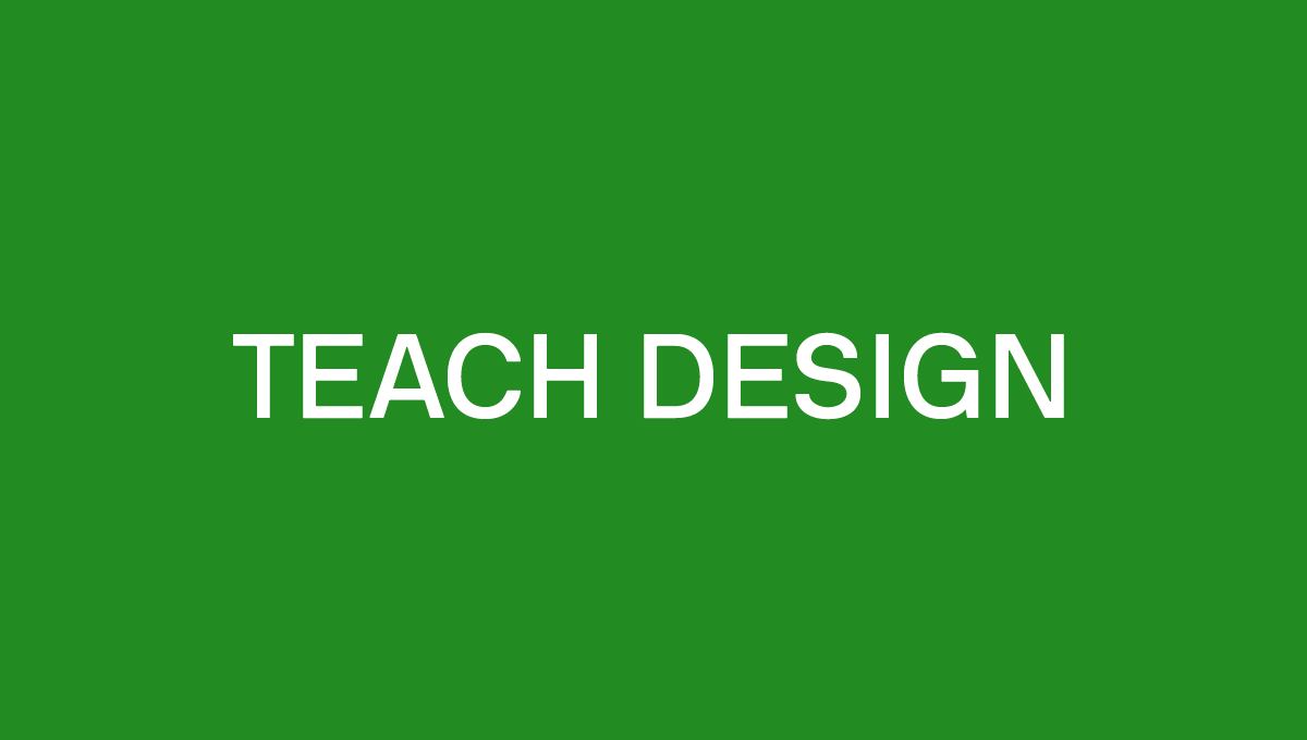 Design Needs Teachers