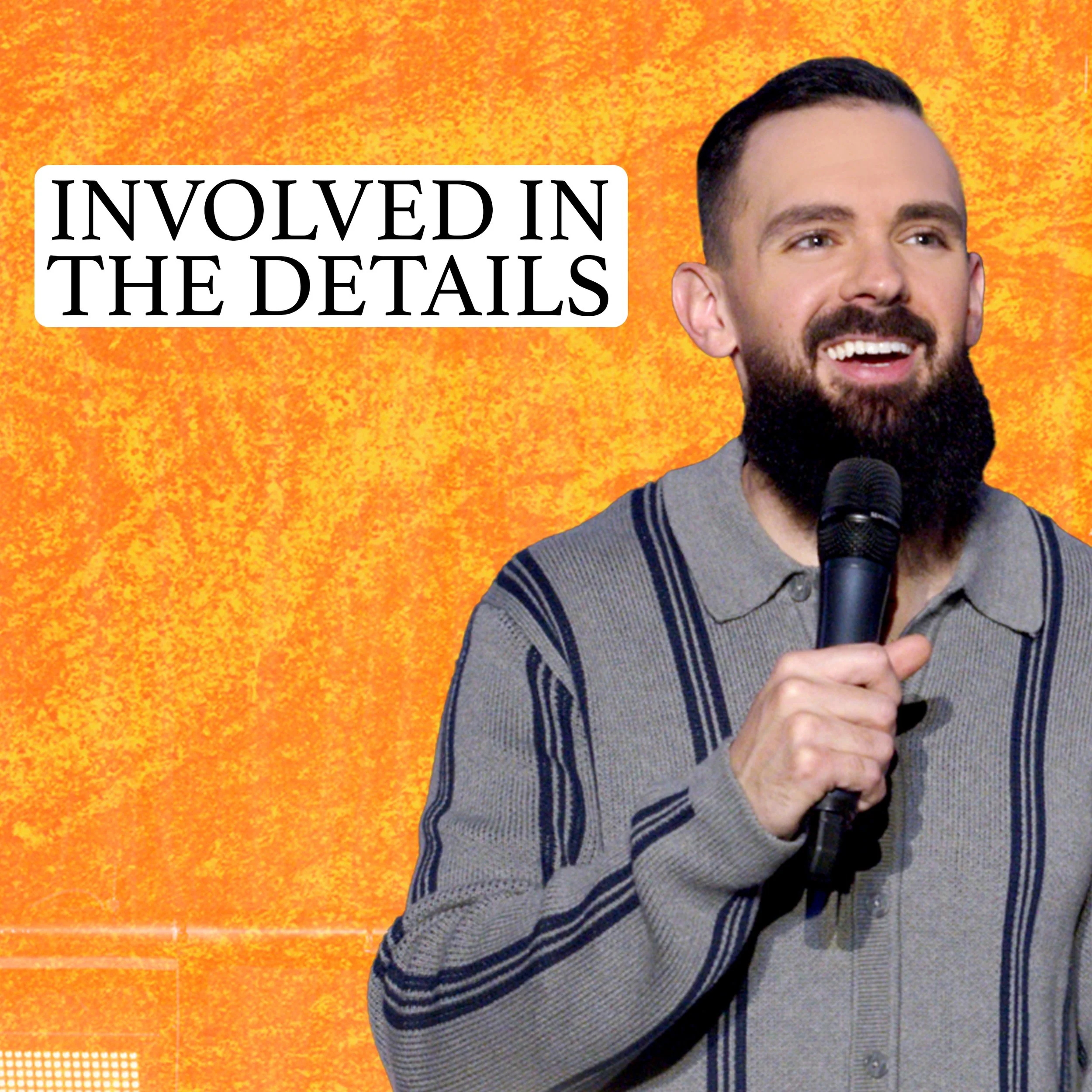 Involved In The Details