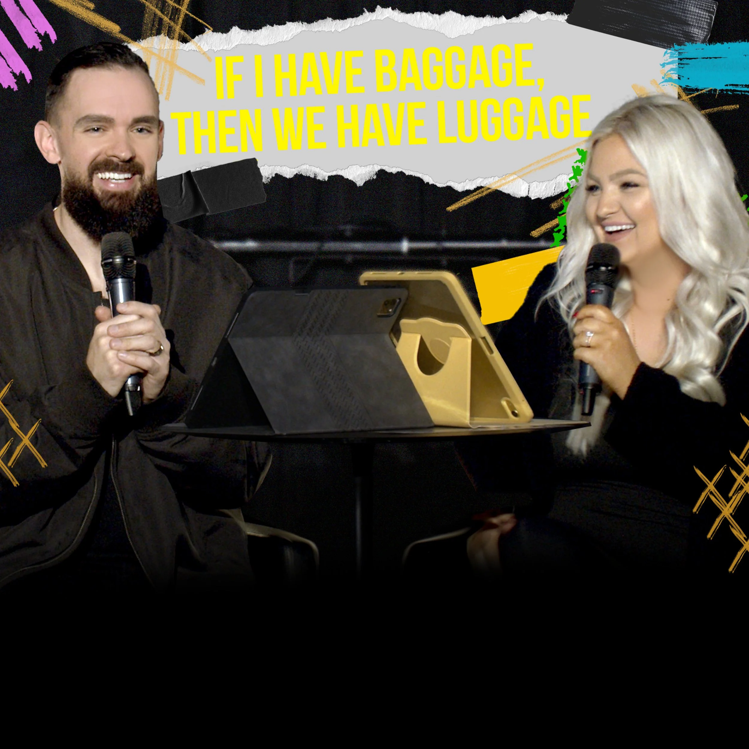 If I have baggage, Then we have luggage