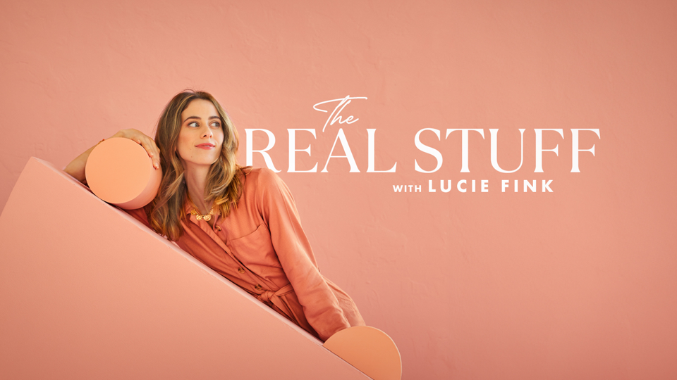 The Real Stuff with Lucie Fink