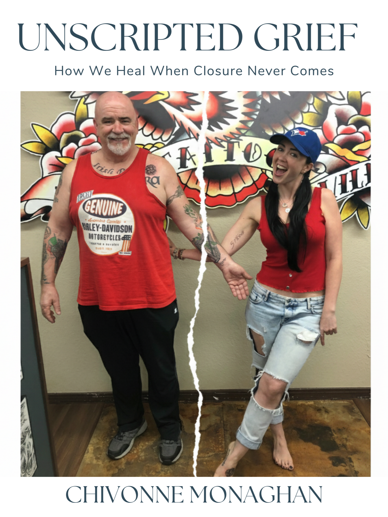 Book cover for ‘Unscripted Grief’ featuring a torn photo of Chivonne and her father getting matching tattoos, symbolizing connection, loss, and unresolved grief.