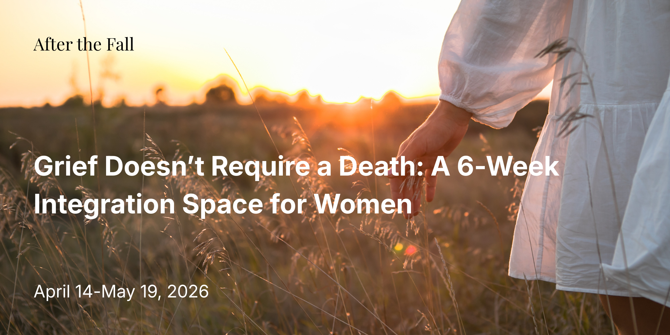 women's 6-week grief integration April 14, 2026