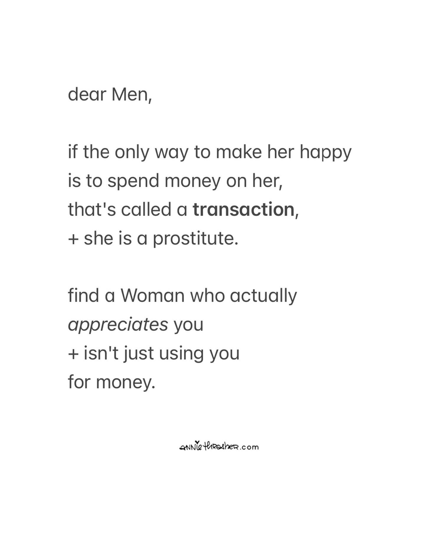 to appreciate means
to INCREASE. to MULTIPLY.
to ADD value + interest.
.
so if all she does is reduce you,
deplete you, + drain you&mdash;
you're a trick + she is a bad Woman
pretending to be a Good Woman.
.
be smarter than the game, Gentlemen.
Good 