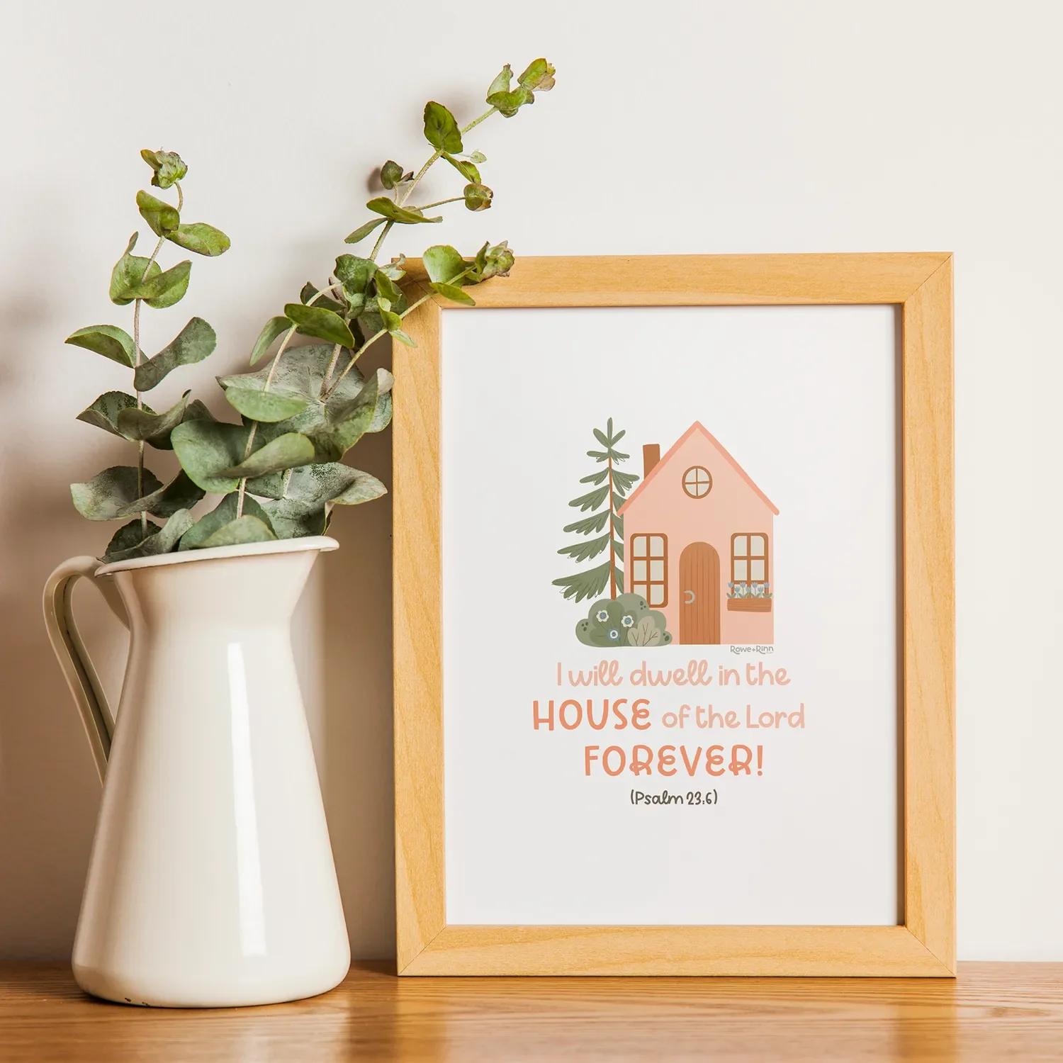 “I will dwell in the house of the Lord” Scripture Print