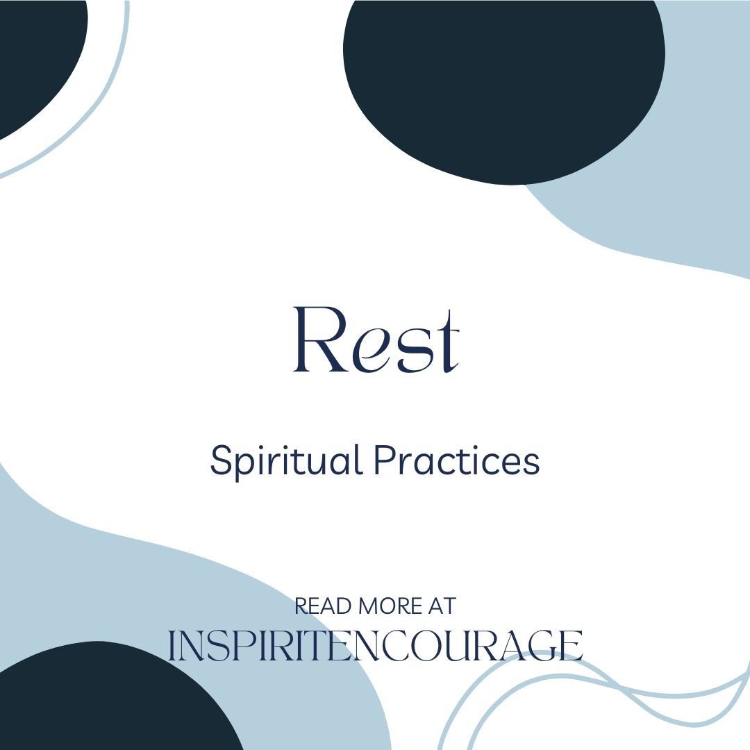 Spiritual Practices: Rest