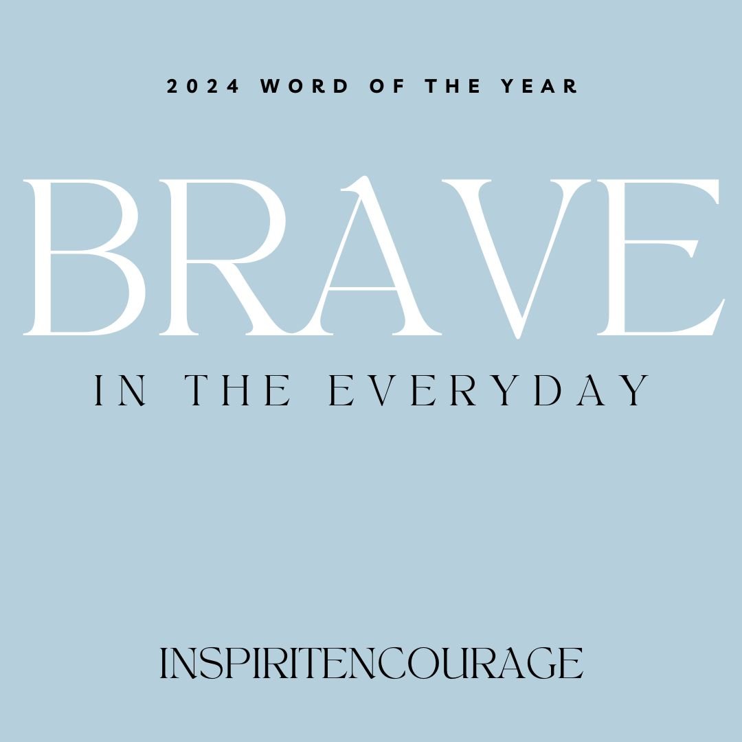 Brave in the Everyday