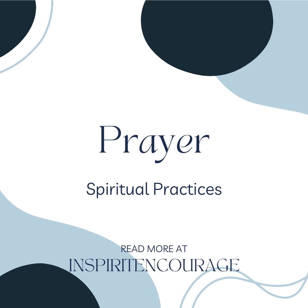 Spiritual Practices: Prayer