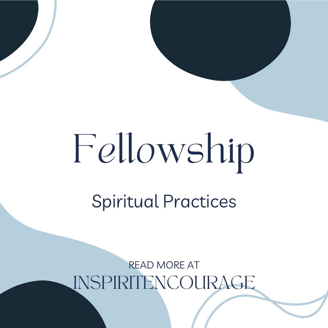 Spiritual Practices: Fellowship