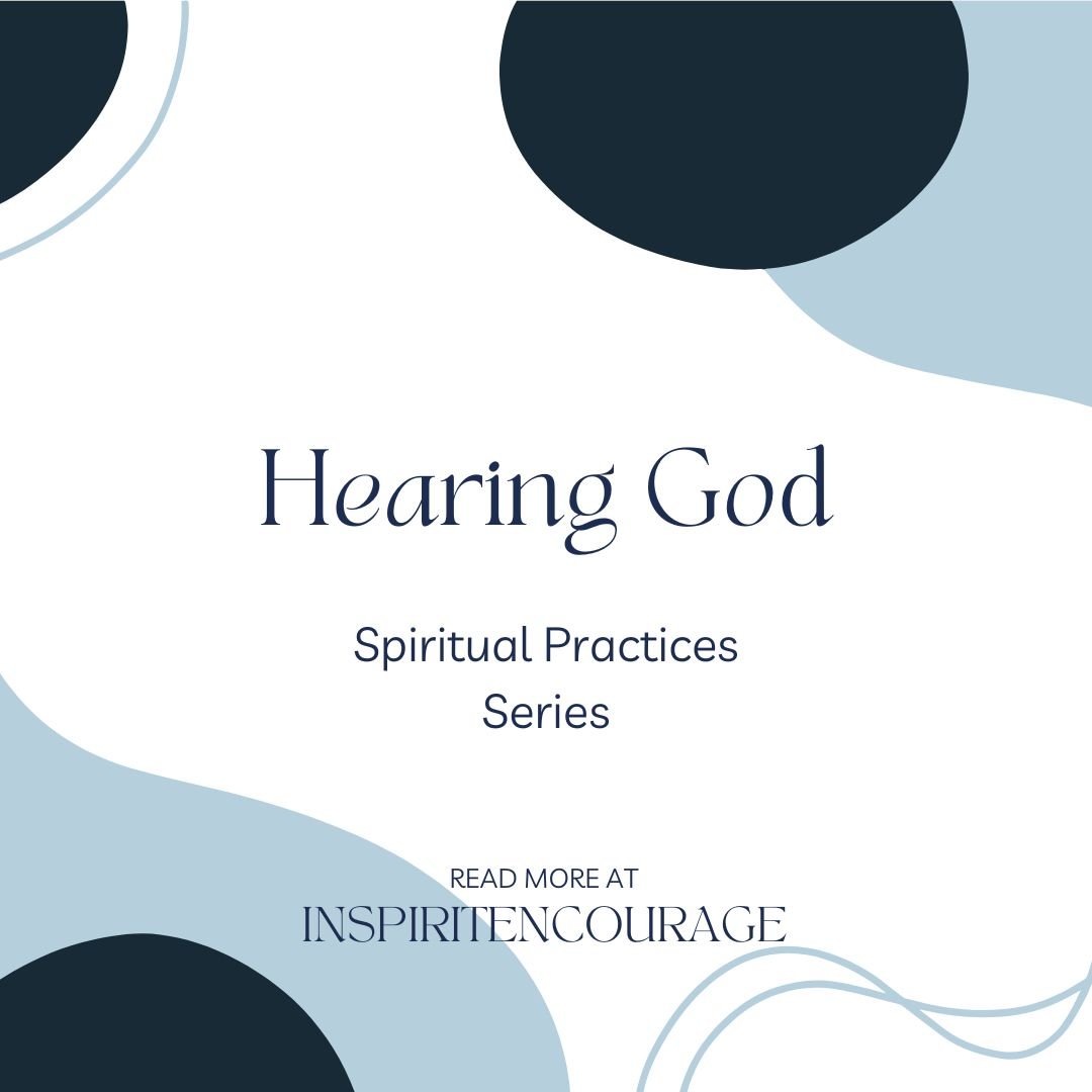 Spiritual Practices: Hearing God