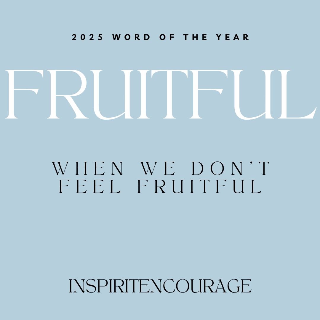 Fruitful: When You Don’t Feel It