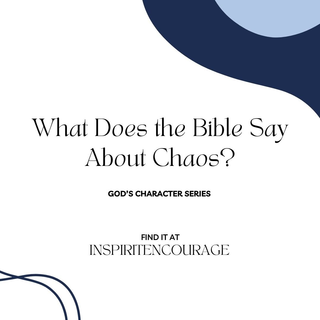 What Does the Bible Say About God and Chaos?