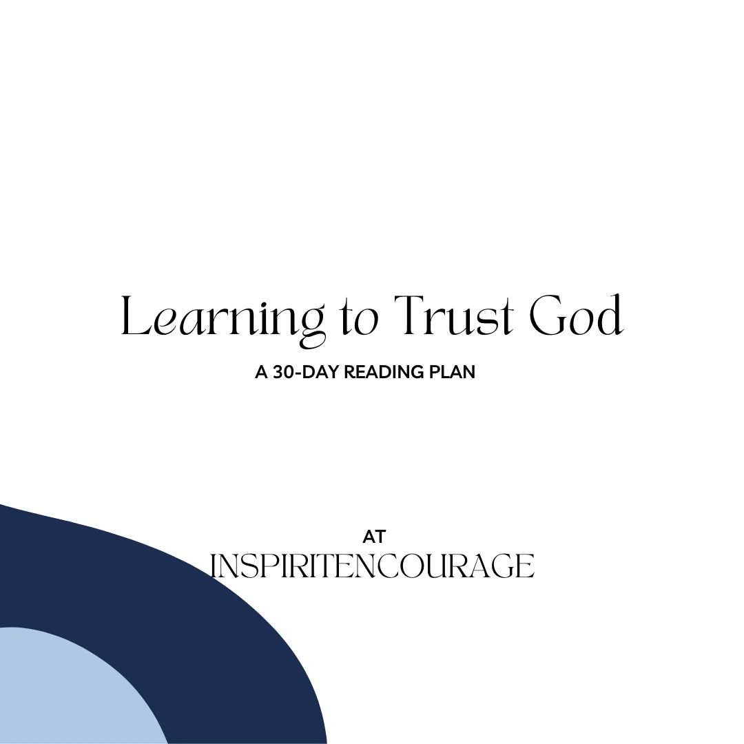 Learning to Trust God: A 30-Day Reading Plan