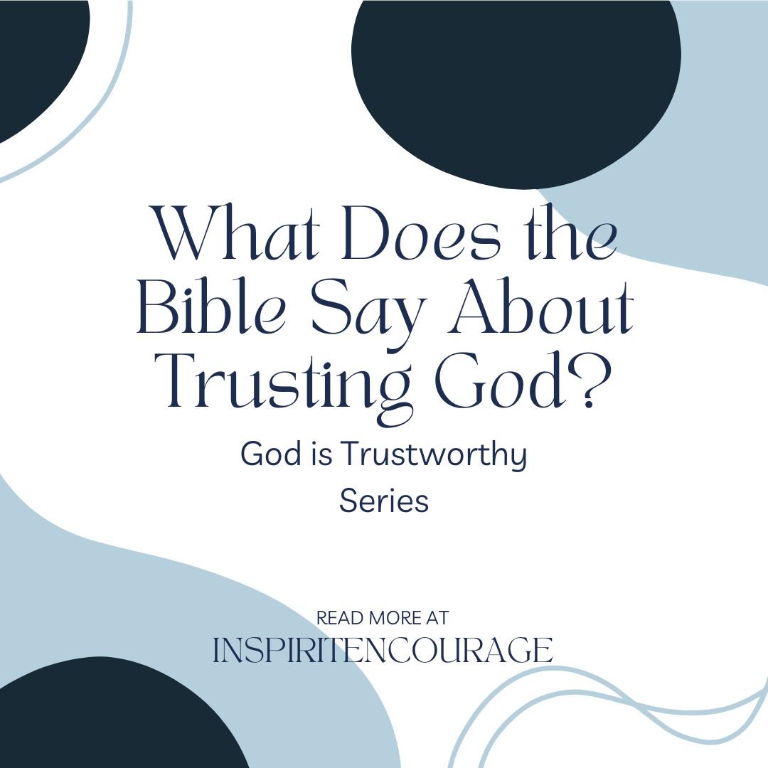 What Does the Bible Say About Trusting God?