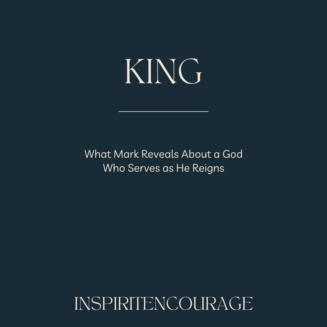 King: What Mark Reveals About a God Who Serves as He Reigns