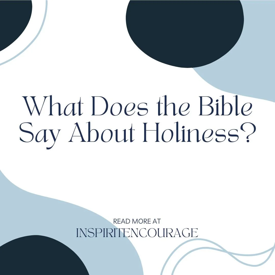 What Does the Bible Say About Holiness?