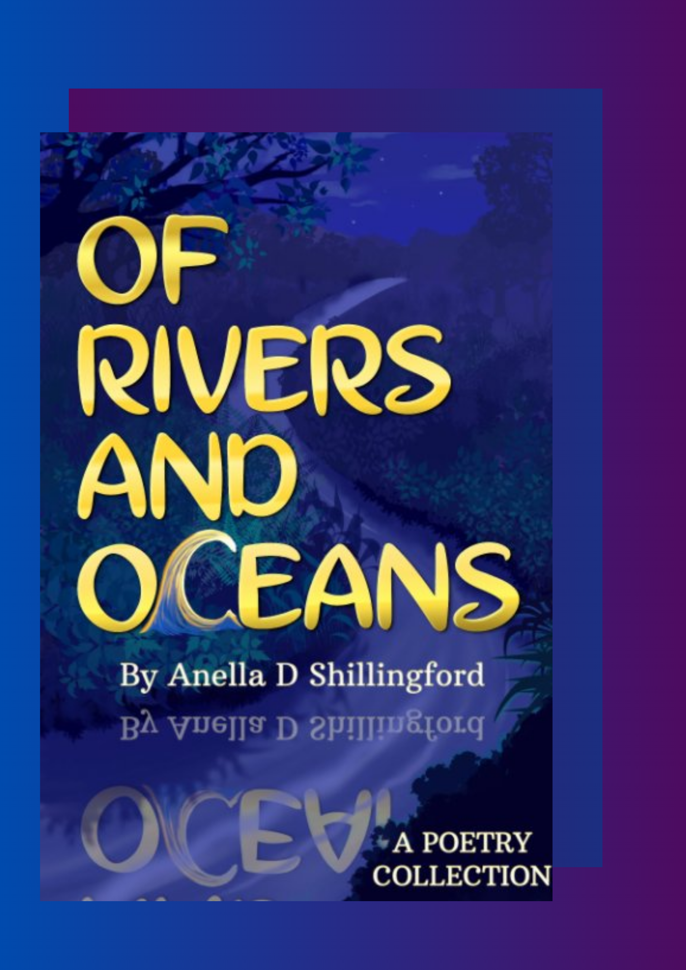 The Whim of Words | Of Oceans and Rivers by Anella D. Shillingford