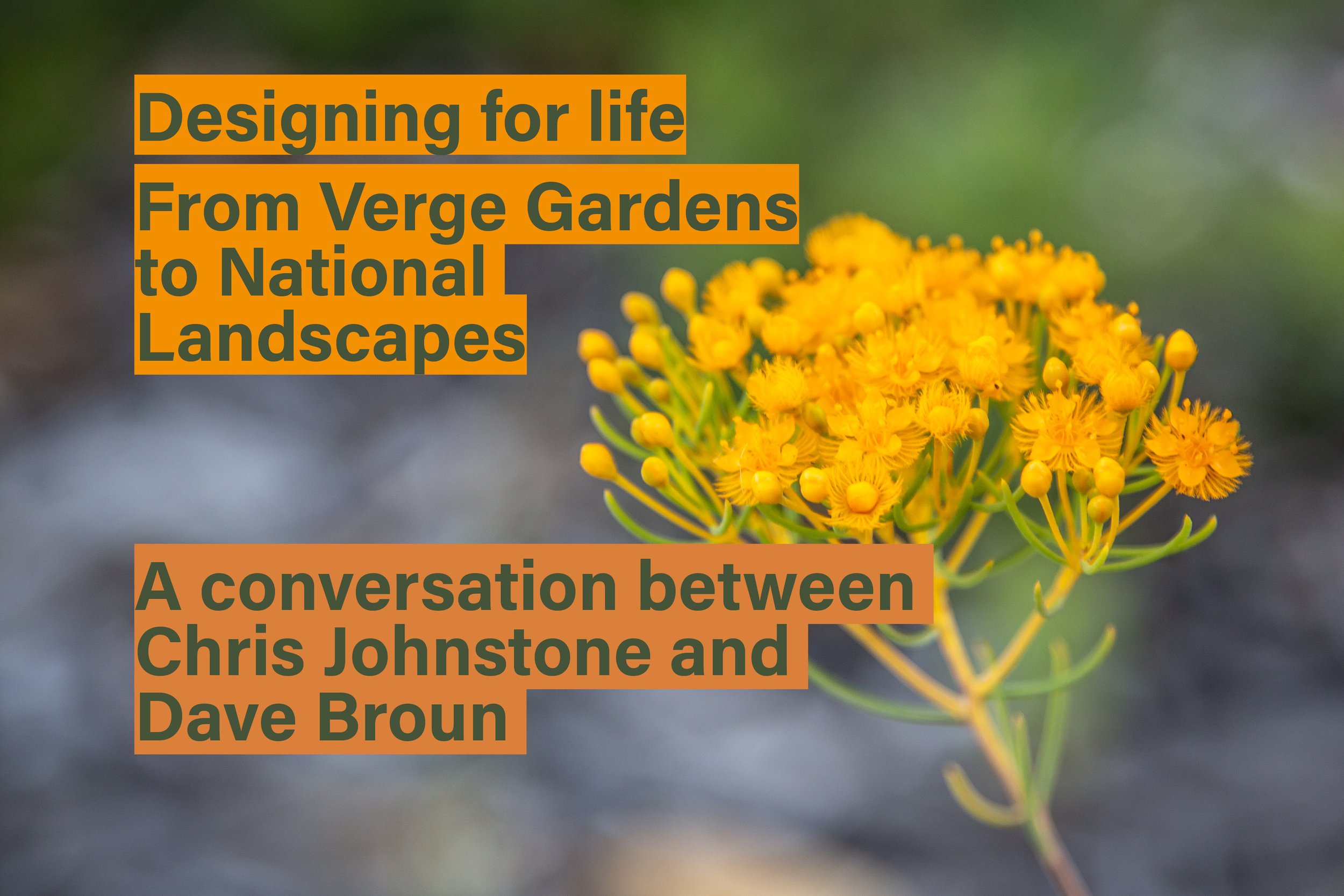 Designing for life: From Verge Gardens to National Landscapes